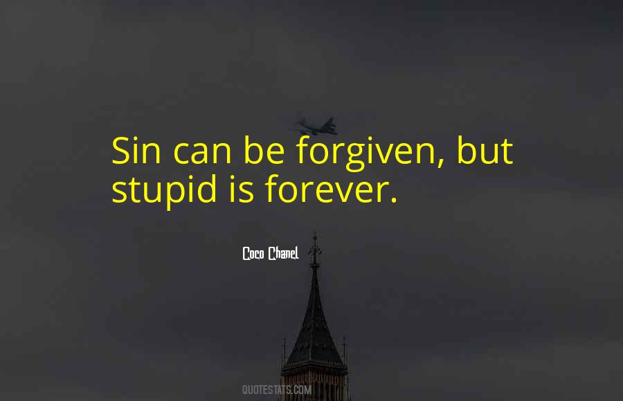 Stupid Is Forever Quotes #1644853