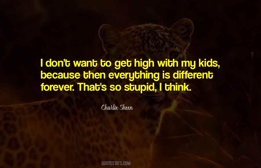 Stupid Is Forever Quotes #399945