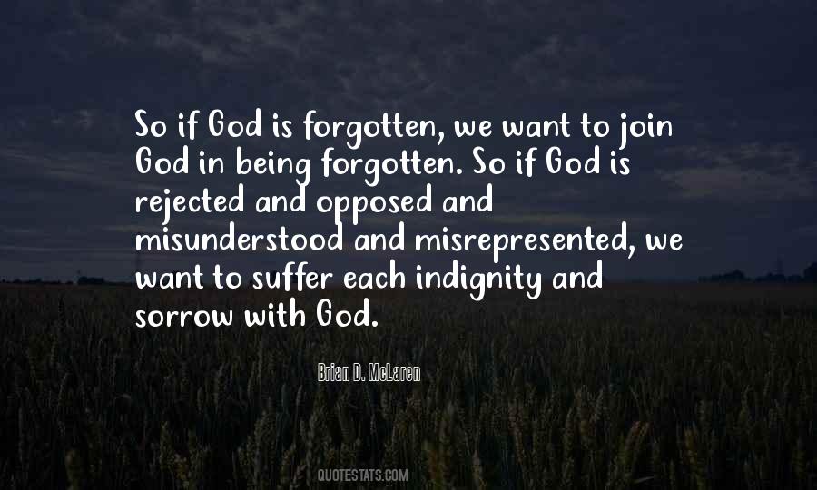 God Has Not Forgotten You Quotes #167994