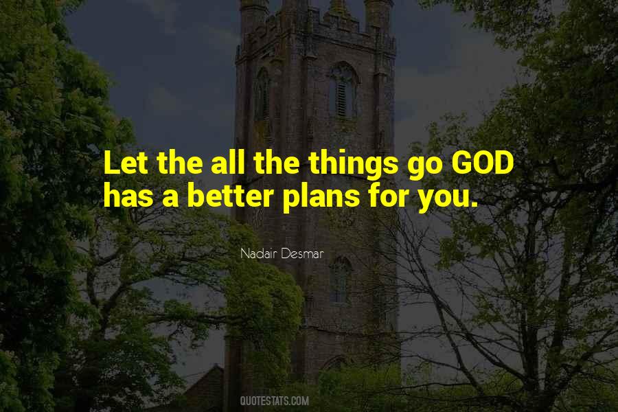 God Has Plans For You Quotes #1332869