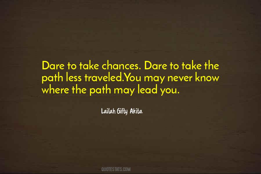 Do Not Go Where The Path May Lead Quotes #13228