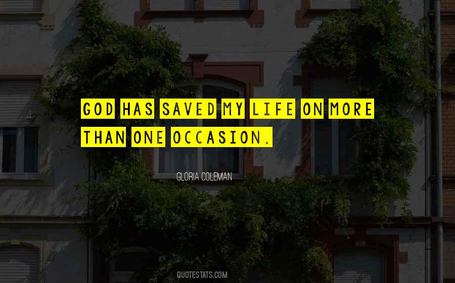 God Has Saved Me Quotes #72822