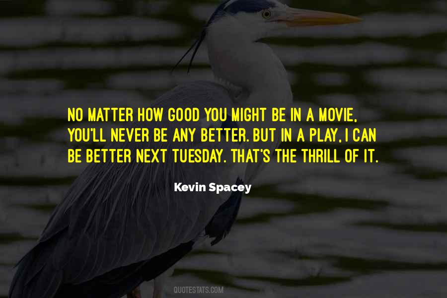 I Ll Never Be Good Quotes #716169