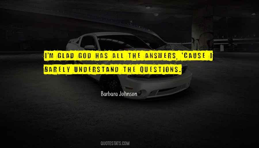 God Has The Answers Quotes #341917