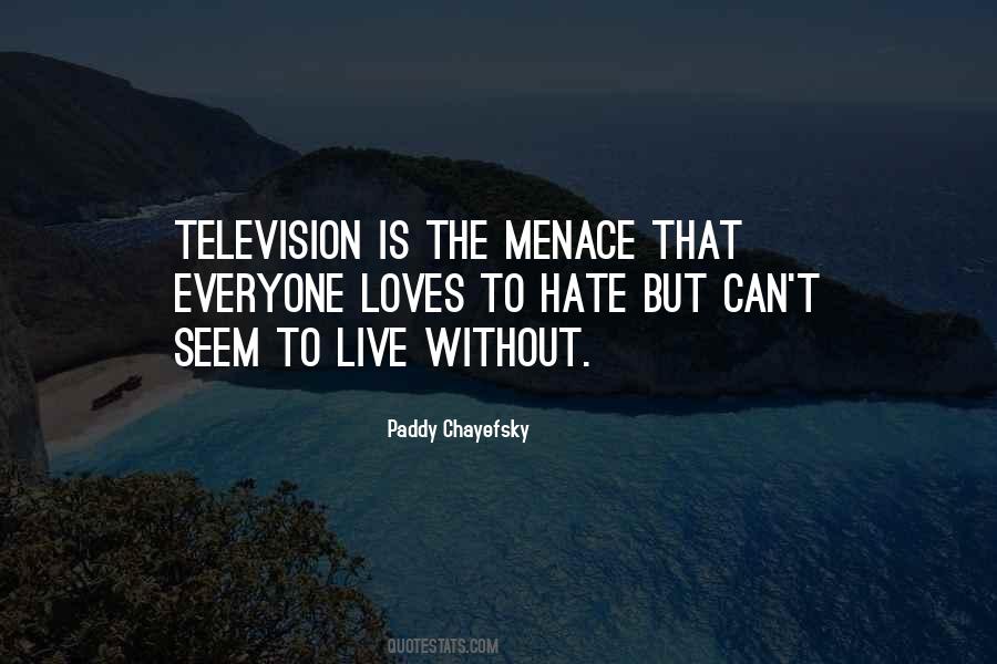 Menace To Quotes #459426