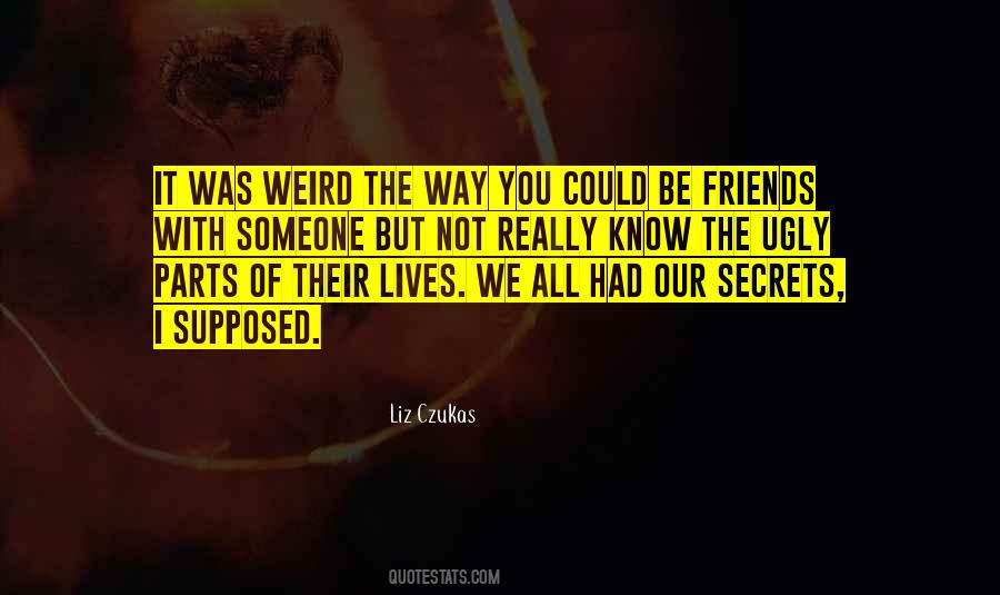 Friends Secrets Quotes #1397855