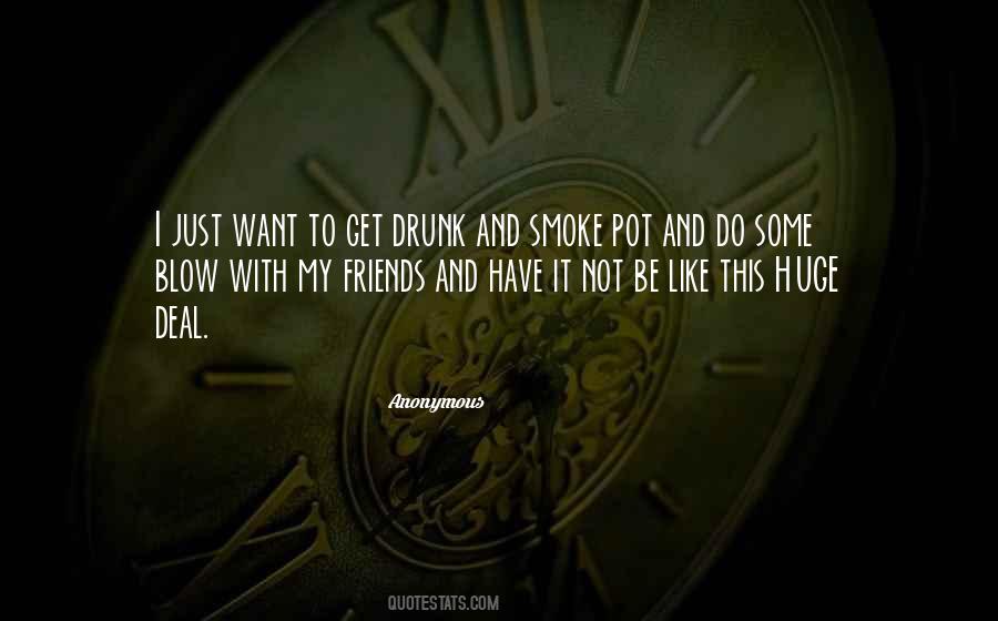 Blow Smoke Quotes #1746042