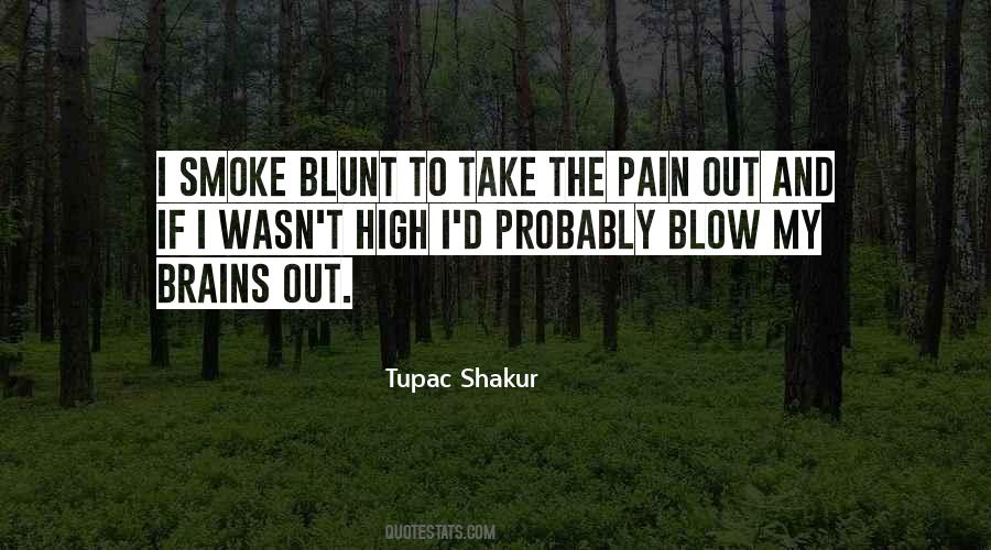 Blow Smoke Quotes #253328