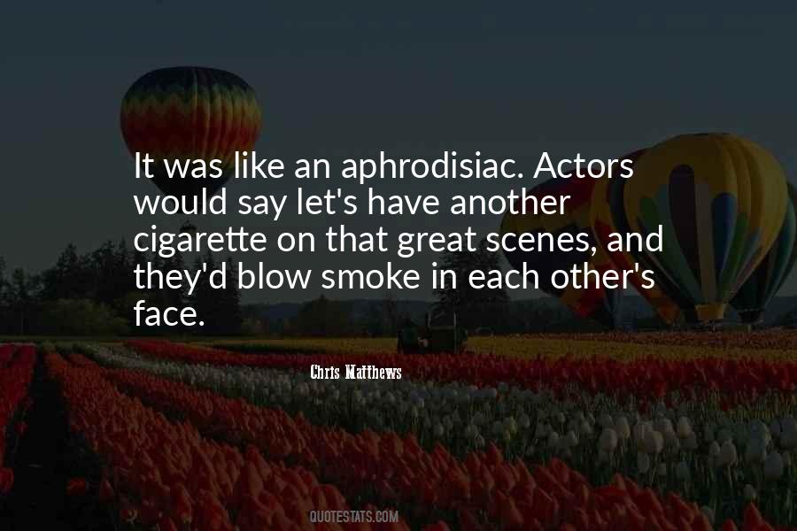 Blow Smoke Quotes #967614