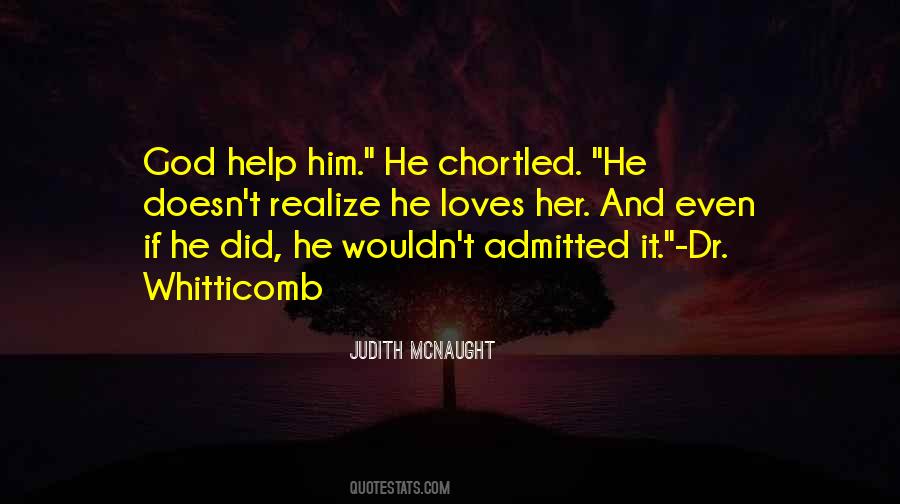 God Help Him Quotes #1264462
