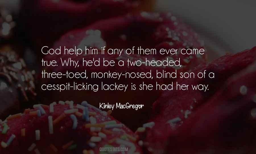 God Help Him Quotes #1523703
