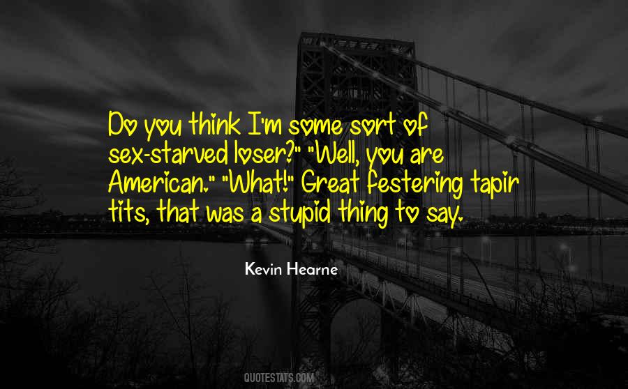 You Are A Loser Quotes #740490