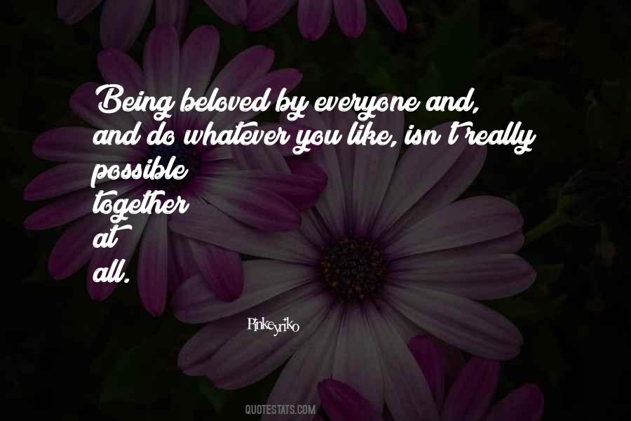 Quotes About Being Beloved #1138108