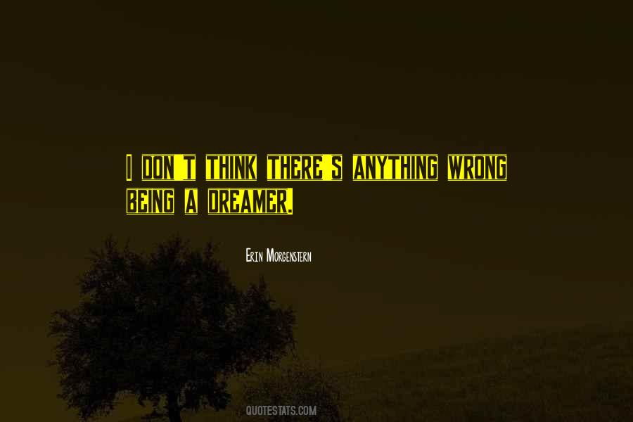 Being A Dreamer Quotes #848193