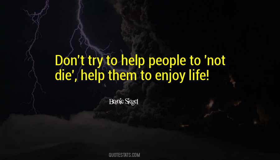 Enjoy Life While You Can Quotes #23267