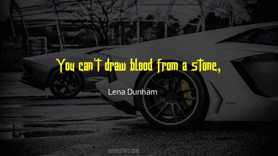 Blood From A Stone Quotes #171298