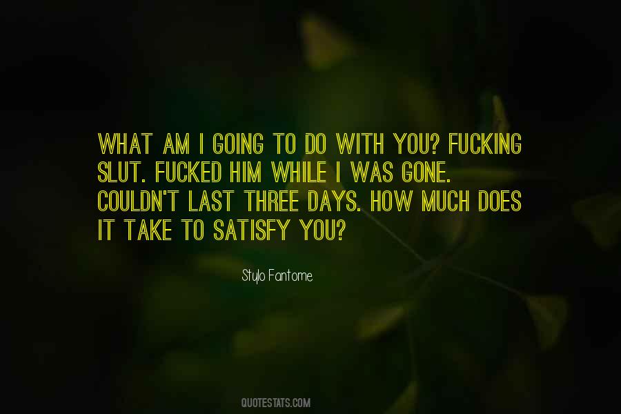 What Am I Going To Do Quotes #1318292