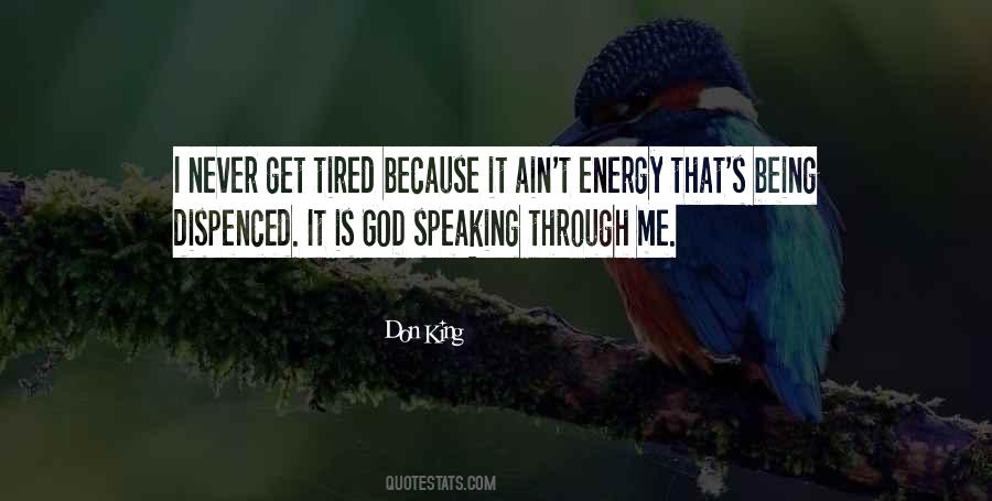 God I'm Tired Quotes #1682193