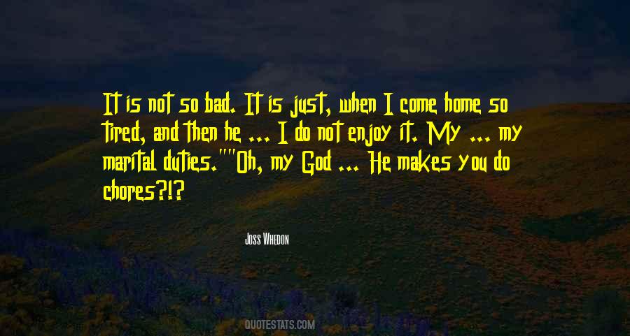 God I'm Tired Quotes #1819572