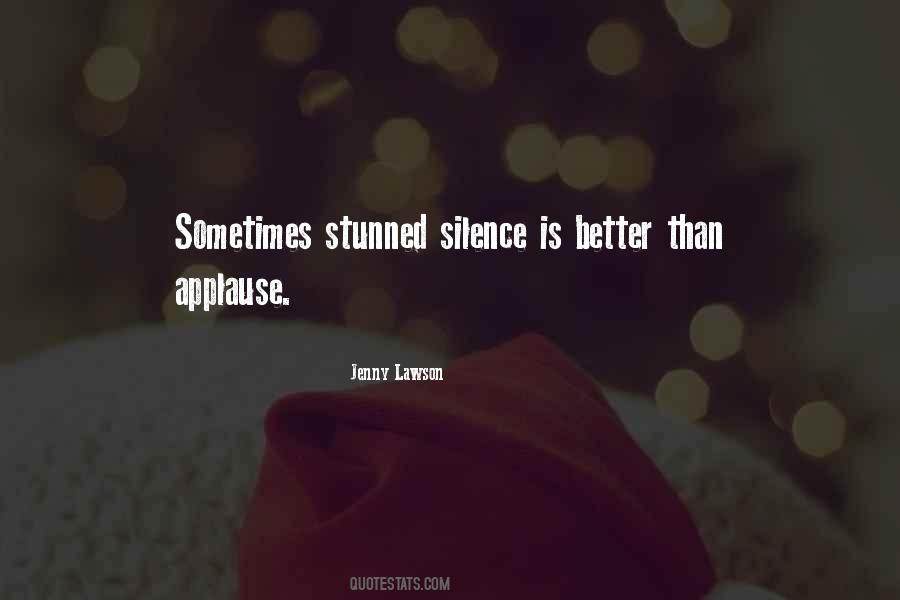 Silence Is Better Than Quotes #135995