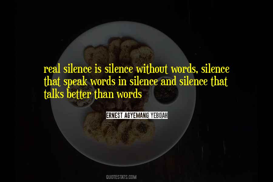Silence Is Better Than Quotes #1725406