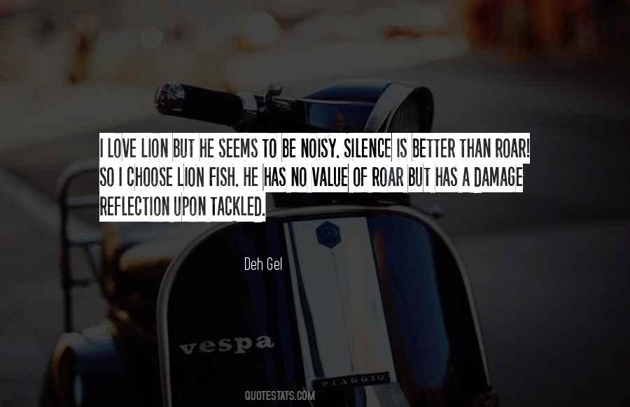Silence Is Better Than Quotes #702513