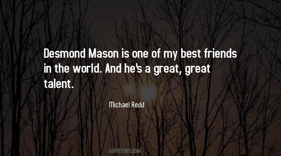 One Of My Best Friend Quotes #1079226