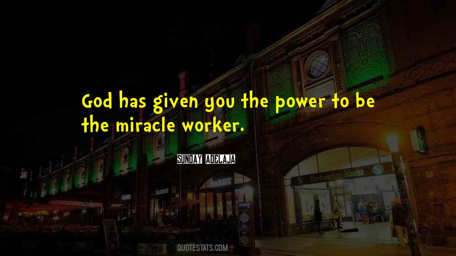 God Is A Miracle Worker Quotes #1587594