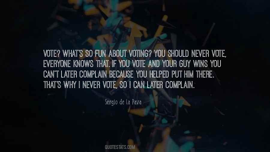 Everyone Should Vote Quotes #395657