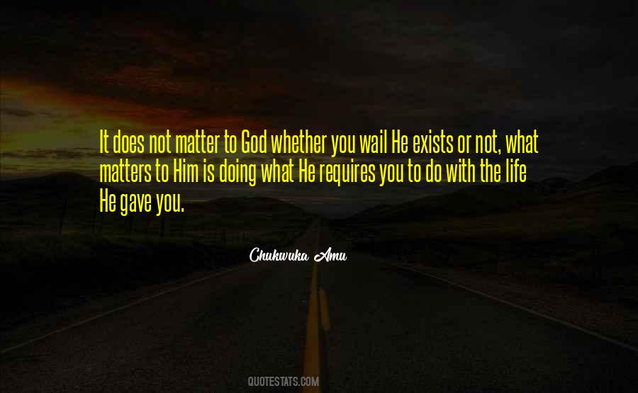 God Is All That Matters Quotes #328631