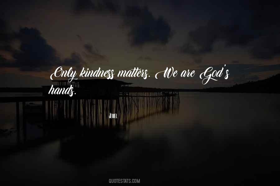 God Is All That Matters Quotes #41526