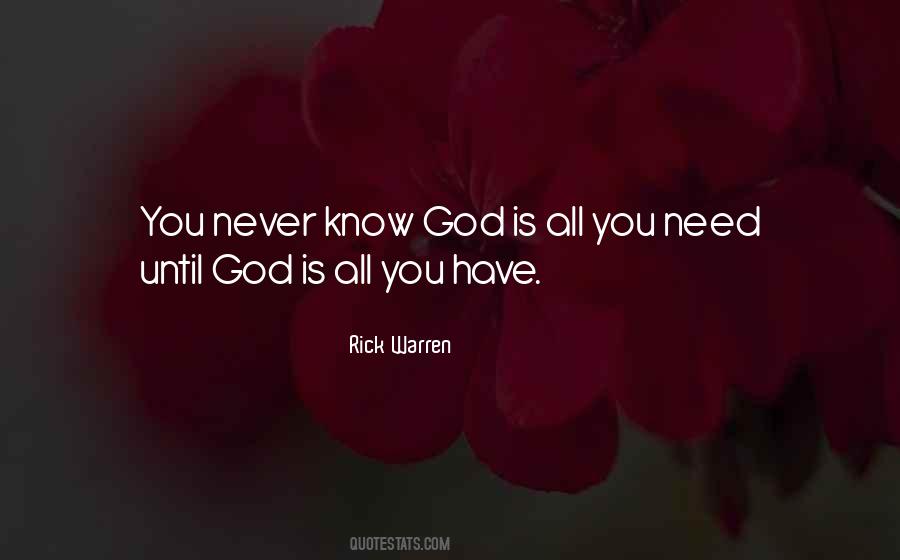 God Is All You Need Quotes #612580