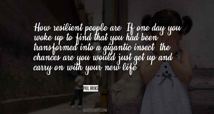 Just Woke Up One Day Quotes #1712210