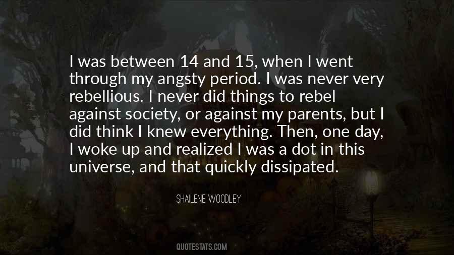 Just Woke Up One Day Quotes #29378