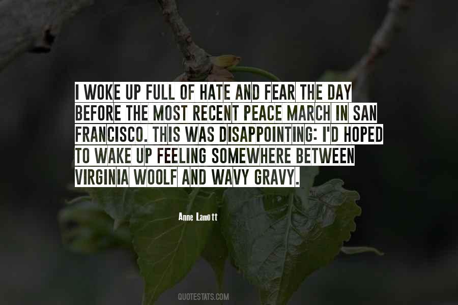 Just Woke Up One Day Quotes #317406