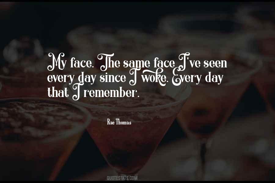 Just Woke Up One Day Quotes #642776