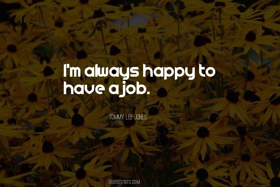 Happy Job Quotes #476867