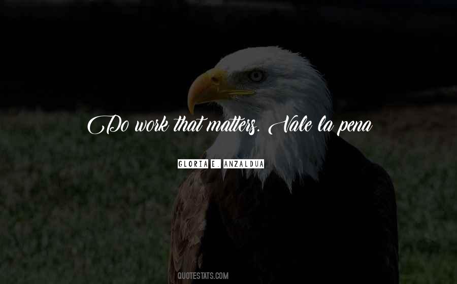 Work Matters Quotes #700486