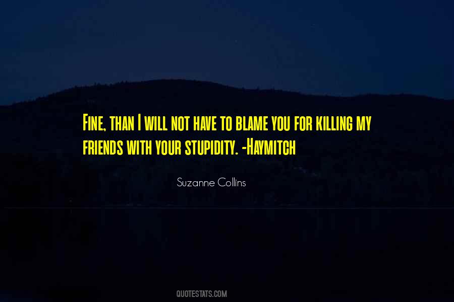 Blame You Quotes #1440693