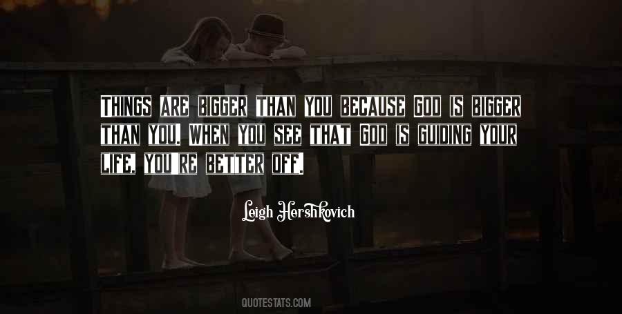 God Is Bigger Than Quotes #1868759