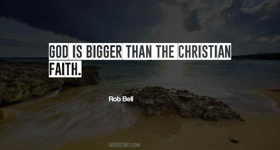 God Is Bigger Than Quotes #291013