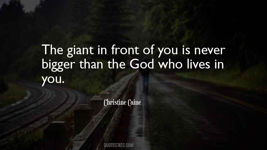 God Is Bigger Than Quotes #487251