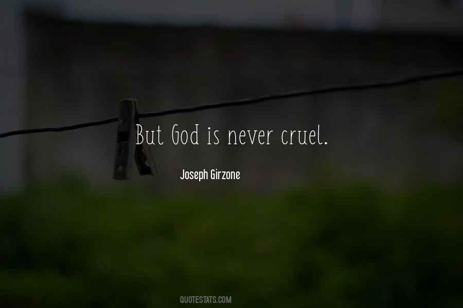 God Is Cruel Quotes #1571902