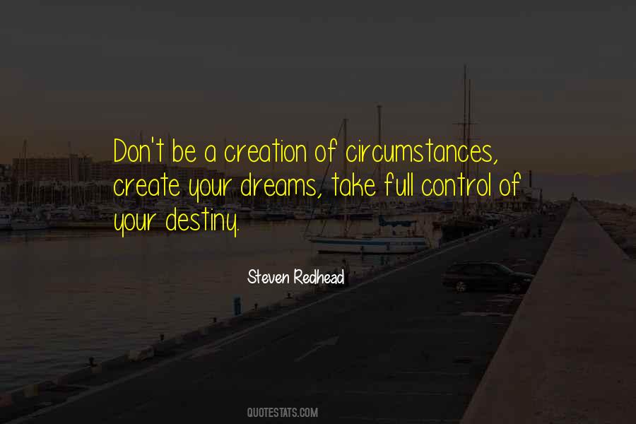 Control Of Your Destiny Quotes #1739117