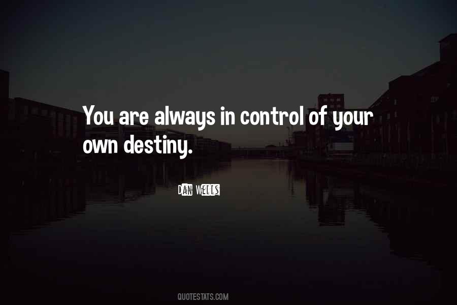 Control Of Your Destiny Quotes #271120