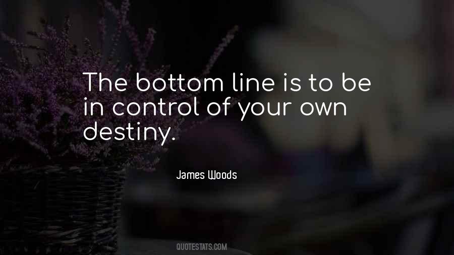 Control Of Your Destiny Quotes #365858