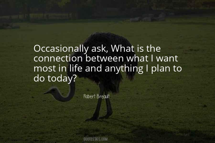 What Do I Want In Life Quotes #1284337