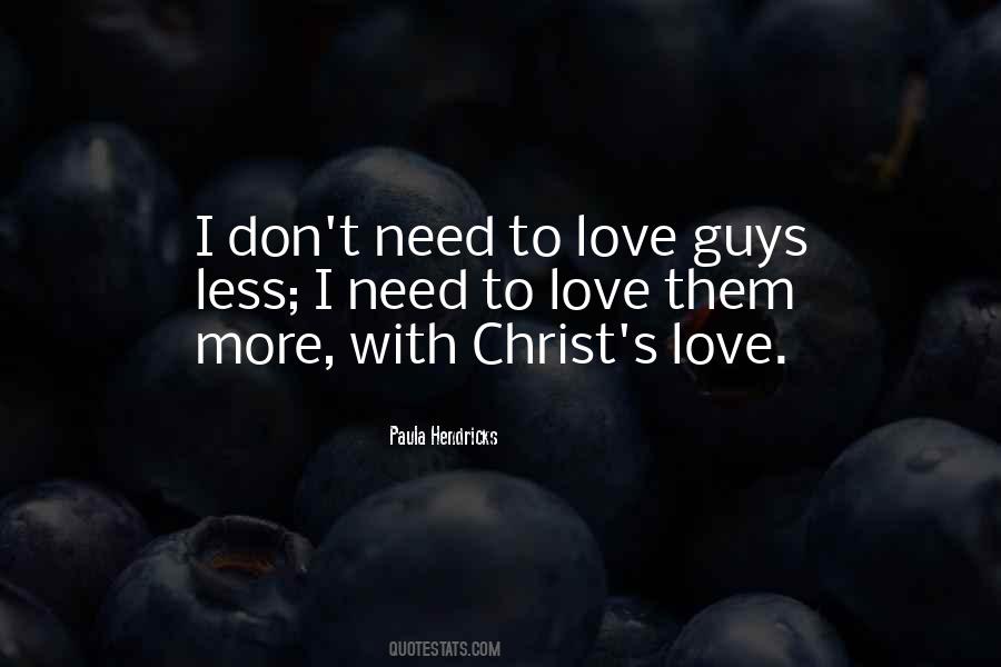 Guys Need Love Too Quotes #878081