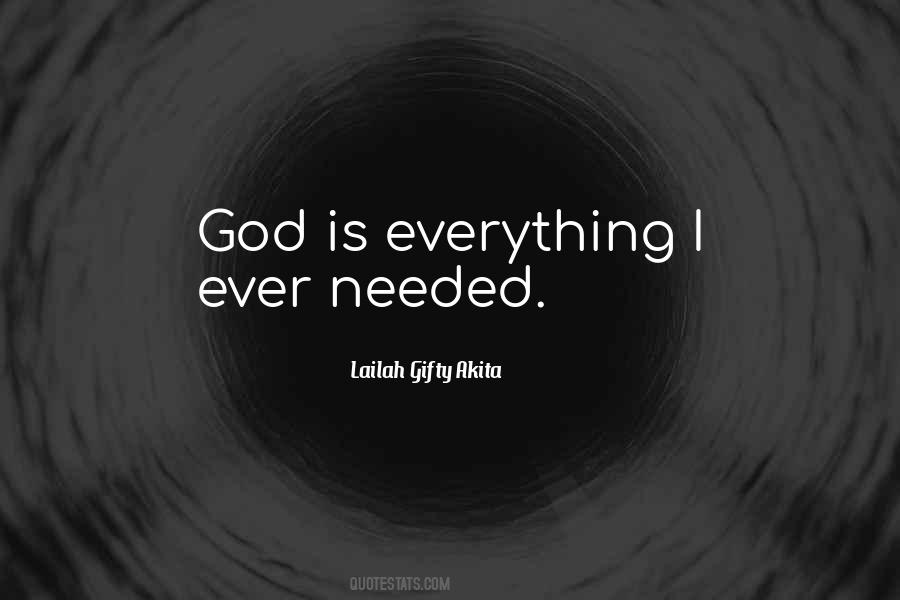 God Is Everything Quotes #441507