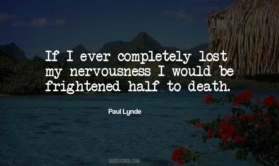 I Would Be Lost Quotes #351894
